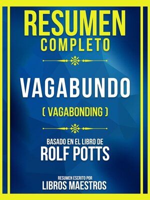 cover image of Resumen Completo--Vagabundo (Vagabonding)--Basado En El Libro De Rolf Potts